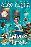 Cover of Bulletproof Barista by Cleo Coyle