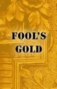 Fool's Gold