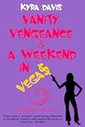 Vanity, Vengeance And A Weekend In Vegas
