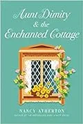 Aunt Dimity and the Enchanted Cottage
