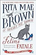 Feline Fatale: A Mrs. Murphy Mystery