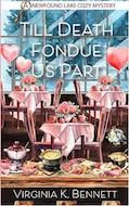 Cover of Till Death Fondue Us Part by Virginia K. Bennett