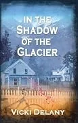 In the Shadow of the Glacier
